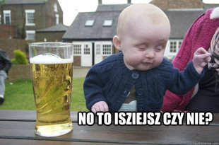 Drunk Baby