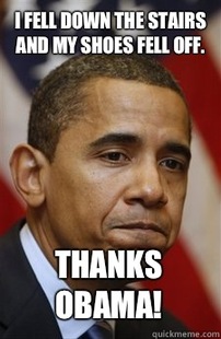 Everything Is Barack Obamas Fault