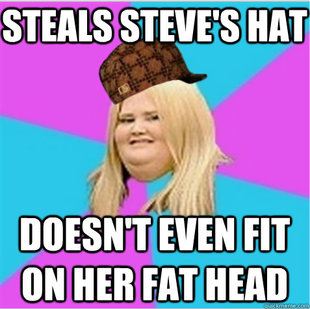 scumbag fat girl