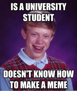 BAD LUCK BRIAN
