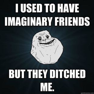 Forever Alone
