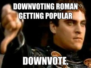 Downvoting Roman