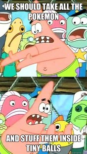 Push it somewhere else Patrick