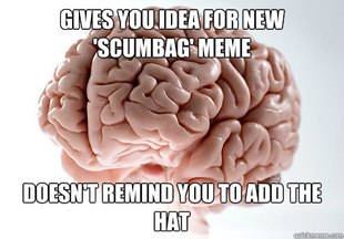 Scumbag Brain