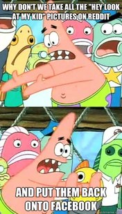 Push it somewhere else Patrick