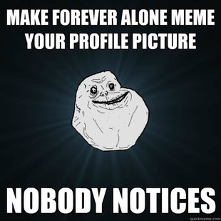 Forever Alone