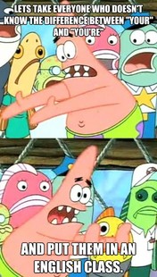 Push it somewhere else Patrick
