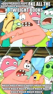 Push it somewhere else Patrick