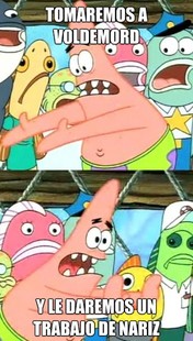 Push it somewhere else Patrick