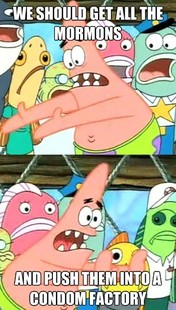 Push it somewhere else Patrick